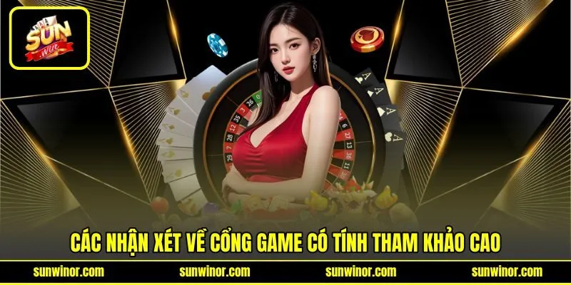 Sunwin | Link Tải Sun Win APK/APP Chuẩn Nhất Việt Nam 2026 22 Các nhận xét về cổng game có tính tham khảo cao