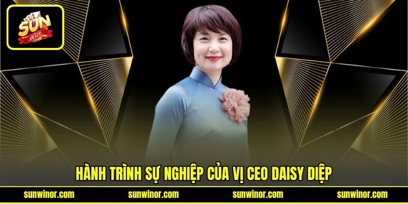 Hành trình sự nghiệp của vị CEO Daisy Diệp