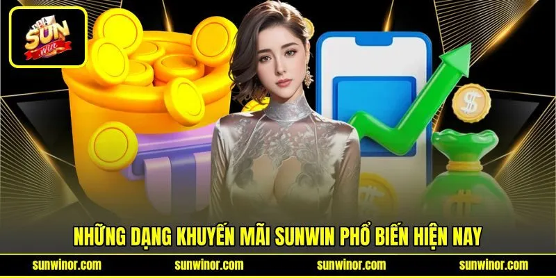 Những dạng khuyến mãi SUNWIN phổ biến hiện nay